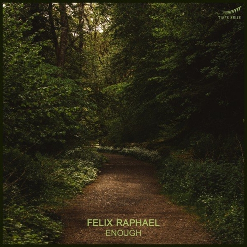 Felix Raphael - Enough [TB006]